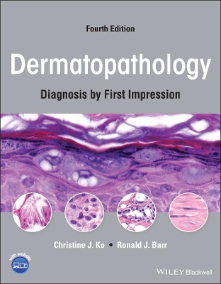 Dermatopathology: Diagnosis by First Impression by Christine J Ko