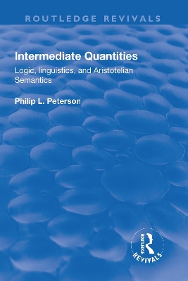 Intermediate Quantities: Logic, Linguistics and Aristotelian Semantics book