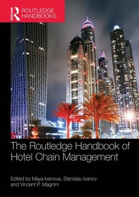 Routledge Handbook of Hotel Chain Management by Maya Ivanova