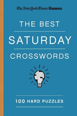 New York Times Games The Best Saturday Crosswords: 100 Hard Puzzles book