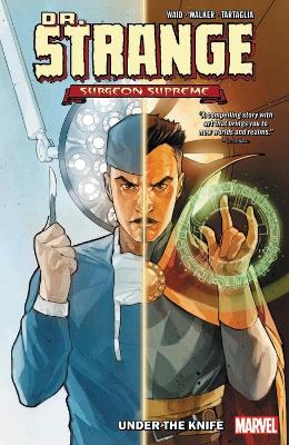 Dr. Strange, Surgeon Supreme Vol. 1: Under The Knife book
