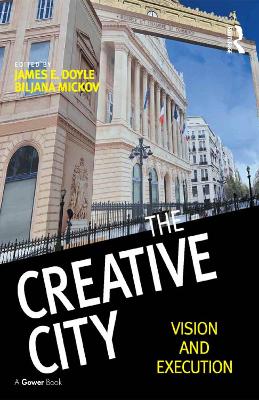 The The Creative City: Vision and Execution by James E. Doyle