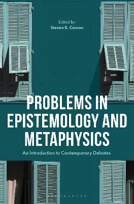 Problems in Epistemology and Metaphysics: An Introduction to Contemporary Debates book