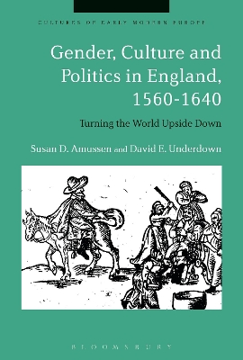 Gender, Culture and Politics in England, 1560-1640: Turning the World Upside Down book