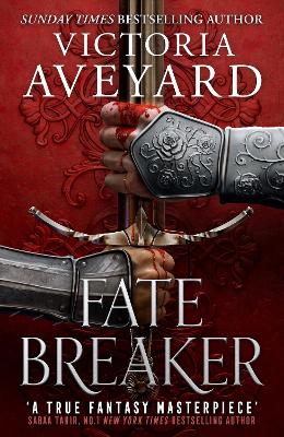 Fate Breaker: The epic conclusion to the Sunday Times bestselling Realm Breaker series from the author of global sensation Red Queen by Victoria Aveyard