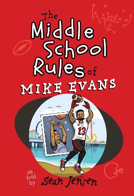 The Middle School Rules of Mike Evans: As Told by Sean Jensen book