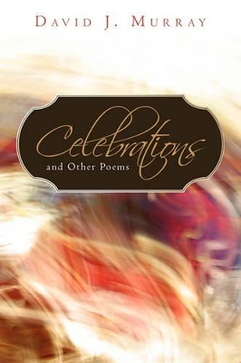 Celebrations and Other Poems book