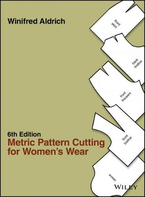 Metric Pattern Cutting for Women's Wear 6E by Winifred Aldrich