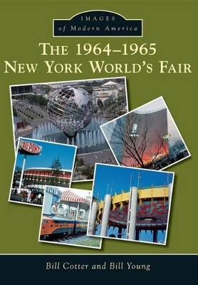 The 1964-1965 New York World's Fair by Bill Cotter