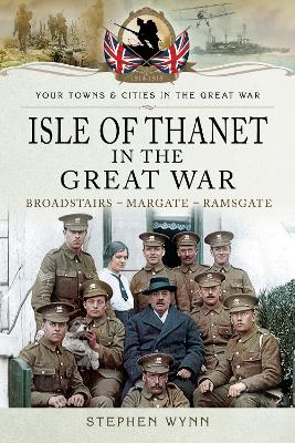 Isle of Thanet in the Great War book