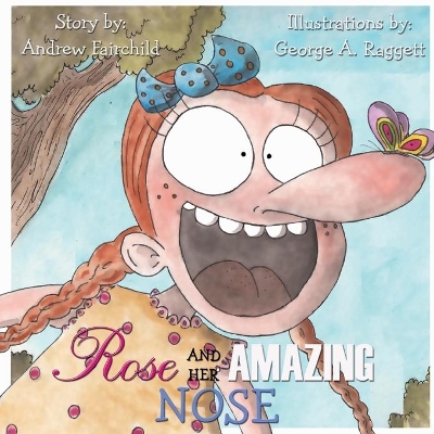 Rose and Her Amazing Nose book