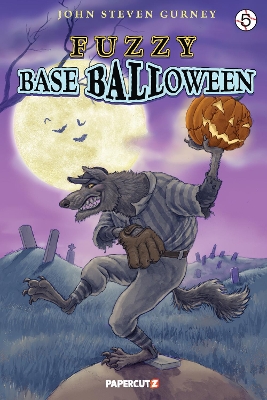 Fuzzy Baseball Vol. 5: Baseballoween by John Steven Gurney