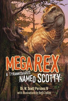 Mega Rex: A Tyrannosaurus Named Scotty book