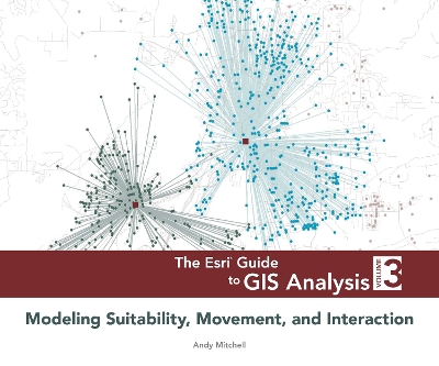 Esri Guide to GIS Analysis, Volume 3 book