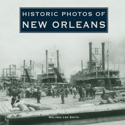 Historic Photos of New Orleans by Melissa Lee Smith