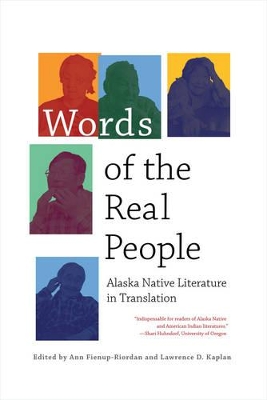 Words of the Real People by Ann Fienup-Riordan