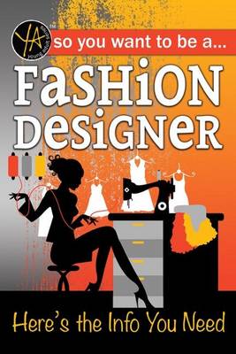 So You Want to Be a Fashion Designer book