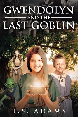 Gwendolyn and the Last Goblin book