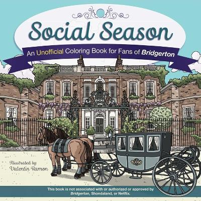 Social Season: An Unofficial Coloring Book for Fans of Bridgerton book