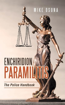 Enchiridion Paramilitis: The Police Handbook book