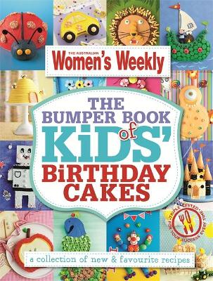 Bumper Book of Kids Birthday Cakes book