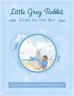 Little Grey Rabbit: Little Grey Rabbit Goes to the Sea book