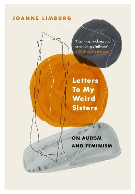 Letters To My Weird Sisters: On Autism and Feminism book