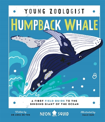 Humpback Whale (Young Zoologist): A First Field Guide to the Singing Giant of the Ocean book