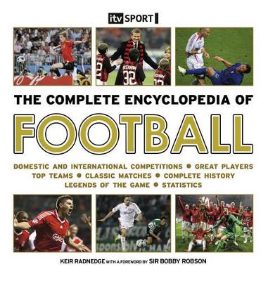 The Complete Encyclopedia of Football by Keir Radnedge