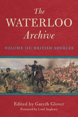 The The Waterloo Archive by Gareth Glover