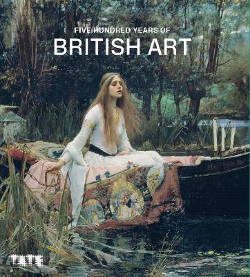 FIVE HUNDRED YEARS OF BRITISH ART book