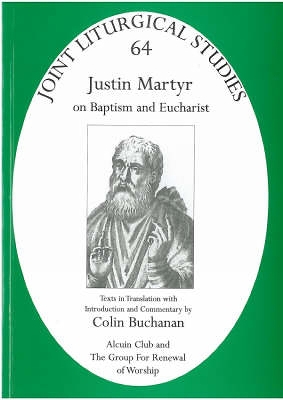 Justin Martyr: On Baptism and Eucharist book