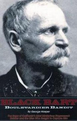 Black Bart -- Boulevardier Bandit book