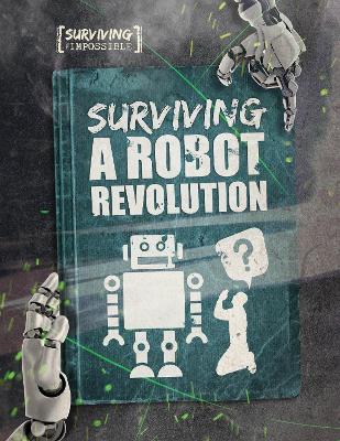 Surviving a Robot Revolution by Charlie Ogden