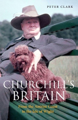 Churchill's Britain: From the Antrim Coast to the Isle of Wight book