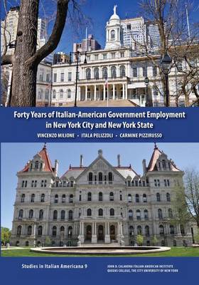 Forty Years of Italian-American Government Employment in New York City and New York State book