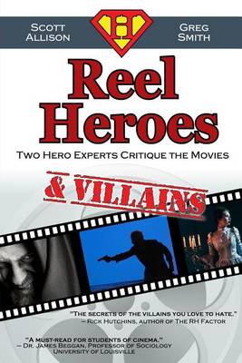 Reel Heroes & Villains by Greg Smith