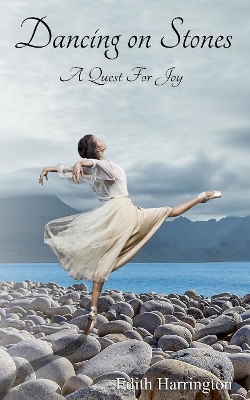 Dancing on Stones: A Quest for Joy book