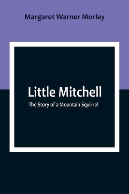 Little Mitchell: The Story of a Mountain Squirrel book