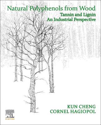 Natural Polyphenols from Wood: Tannin and Lignin – An Industrial Perspective book