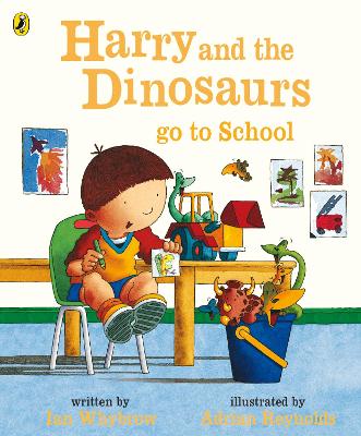 Harry and the Dinosaurs Go to School by Ian Whybrow