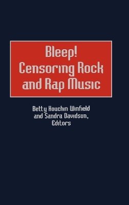 Bleep! Censoring Rock and Rap Music book