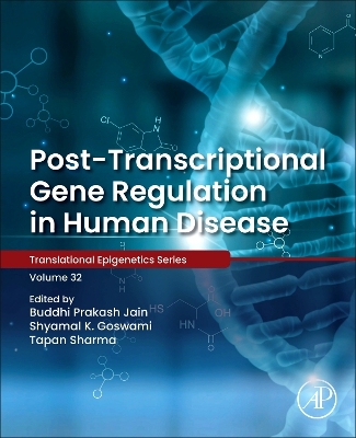 Post-transcriptional Gene Regulation in Human Disease: Volume 32 book