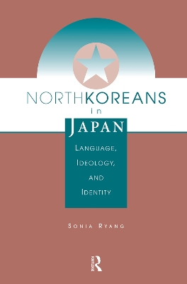 North Koreans In Japan: Language, Ideology, And Identity book