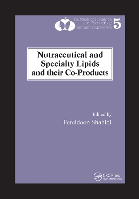 Nutraceutical and Specialty Lipids and their Co-Products book