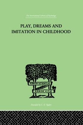 Play, Dreams And Imitation In Childhood book