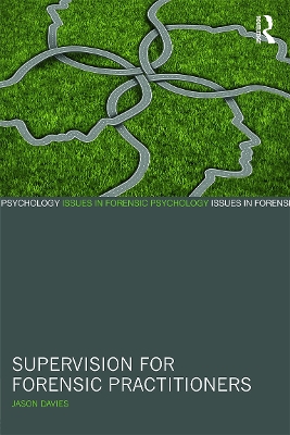 Supervision for Forensic Practitioners by Jason Davies