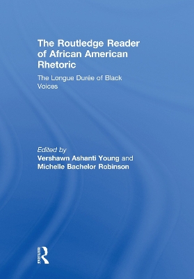 The Routledge Reader of African American Rhetoric by Vershawn Ashanti Young