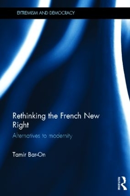 Rethinking the French New Right by Tamir Bar-On