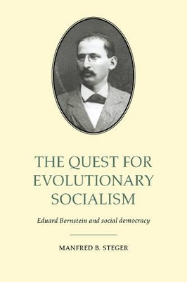 The Quest for Evolutionary Socialism by Manfred B. Steger